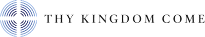Thy Kingdom Come