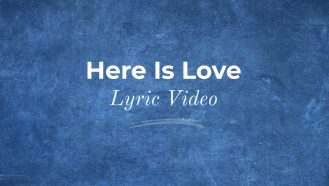 Here is Love Lyric Video Thumbnail
