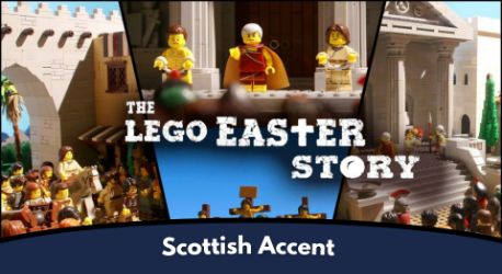The LEGO Easter Story (Scottish Accent)