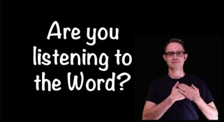 Are You Listening to the Word?