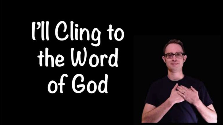 I’ll Cling to the Word of God