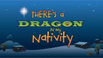 Video thumbnail of There's a Dragon in my Nativity