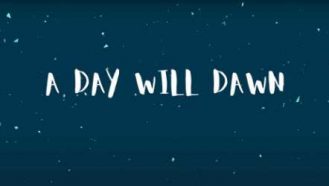 video thumbnail for A Day Will Dawn music video