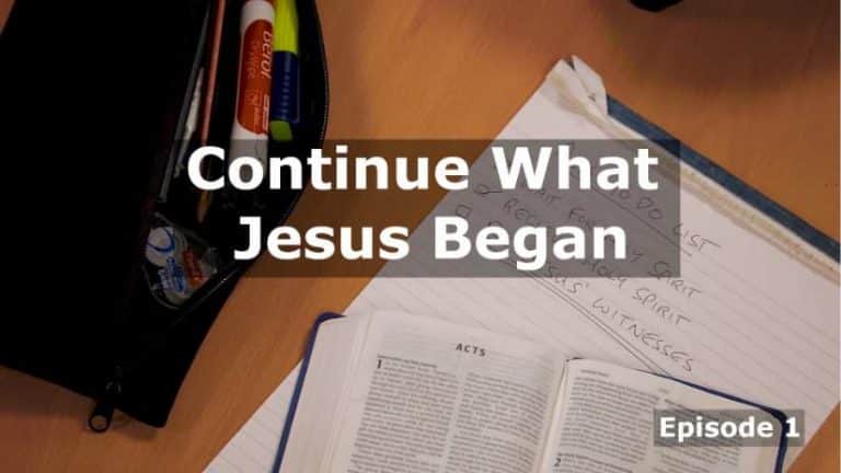 His Work Continues: Continue What Jesus Began
