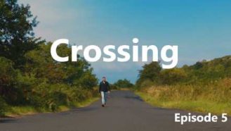 Video thumbnail for The Journey Series Episode 5 Crossing