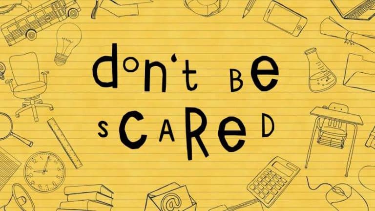 Don’t be Scared