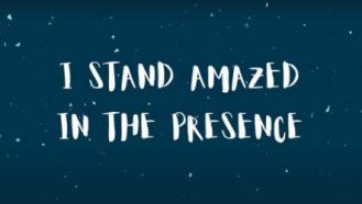 Video thumbnail for I Stand Amazed in the Presence video