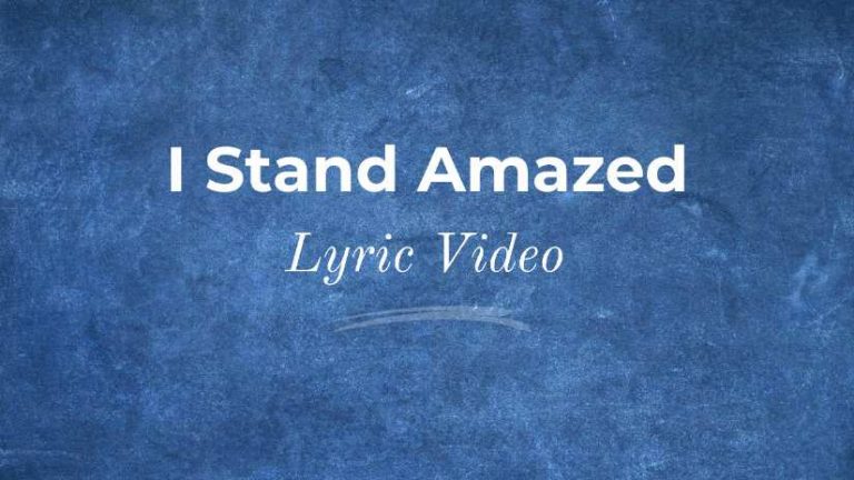 I Stand Amazed
