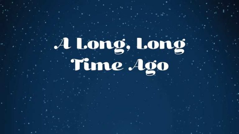 Long Long Time Ago