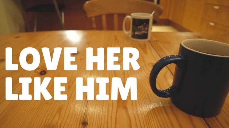 Love Her Like Him