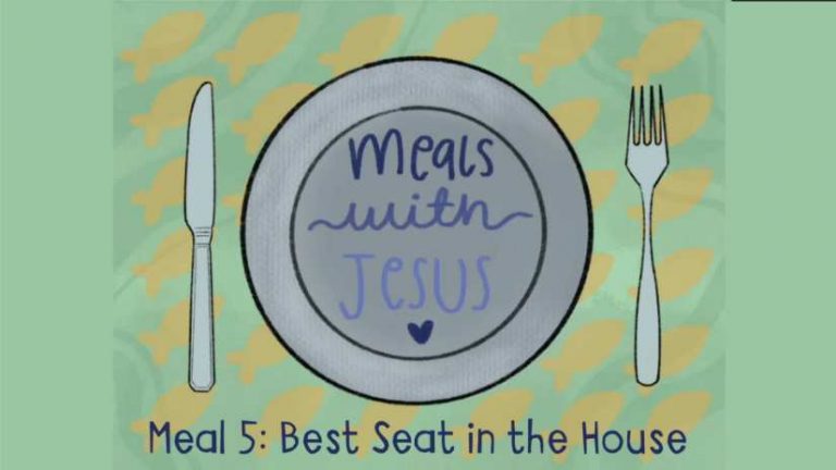 Meals with Jesus: Best Seat in the House