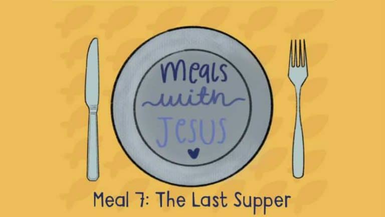 Meals with Jesus: The Last Supper