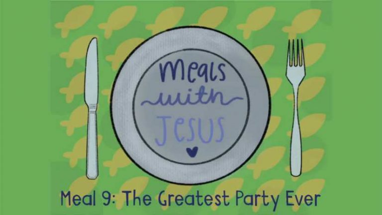 Meals with Jesus: The Greatest Party Ever