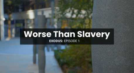 Exodus Episode 1: Worse Than Slavery