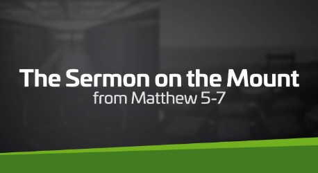 The Sermon on the Mount – Series
