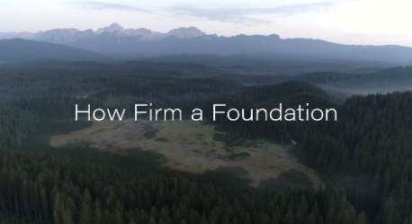 How Firm a Foundation Lyric Video