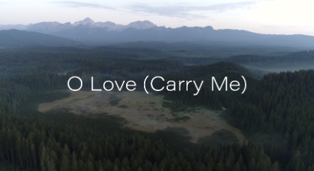 O Love (Carry Me) Lyric Video