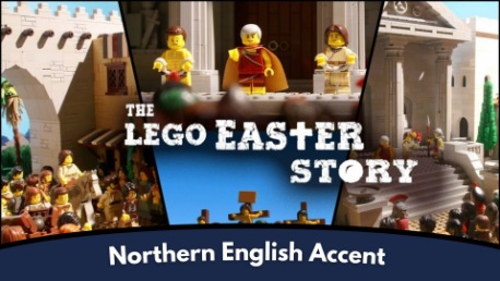 The LEGO Easter Story (Northern English Accent)