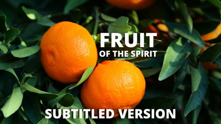 Fruit of the Spirit (Subtitled Version)