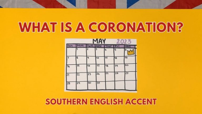 What Is A Coronation? (Southern English Accent)