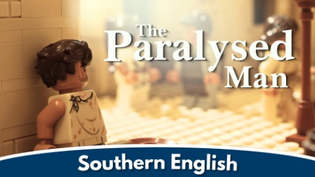 The Paralysed Man (Southern English Accent)