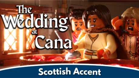 The Wedding at Cana (Scottish Accent)